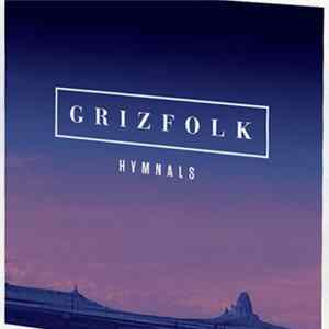 Grizfolk - Hymnals Mp3