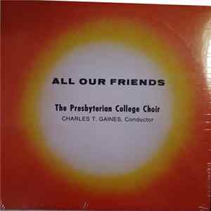The Presbyterian College Choir - All Our Friends Mp3
