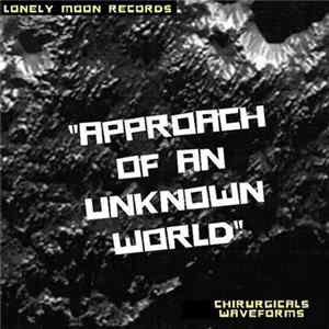 Chirurgicals Waveforms - Approch of an Unknown World Mp3