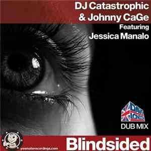 DJ Catastrophic & Johnny CaGe Featuring Jessica Manalo - Blindsided (Dave London Dub Mix) Mp3