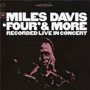Miles Davis - 'Four' & More - Recorded Live In Concert Mp3