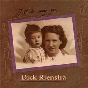 Dick Rienstra - I'll Be Seeing You Mp3