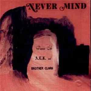 Damin Eih, A.L.K., and Brother Clark - Nevermind Mp3