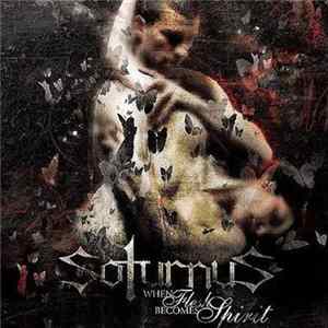 Soturnus - When Flesh Becomes Spirit Mp3