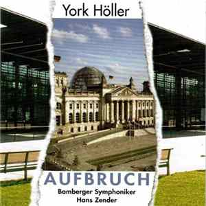 York Höller, Hans Zender, Bamberger Symphoniker - Aufbruch Mp3