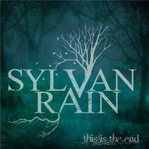 Sylvan Rain - This Is The End Mp3