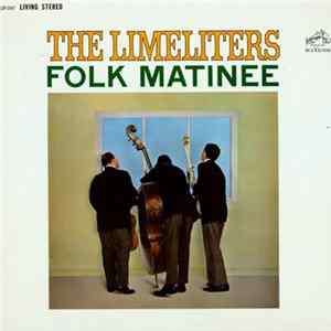 The Limeliters - Folk Matinee Mp3