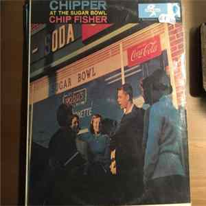 Chip Fisher With Leroy Kirkland's Band - Chipper At The Sugar Bowl Mp3