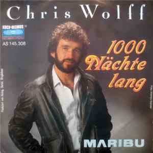 Chris Wolff - 1000 Nächte Lang Mp3