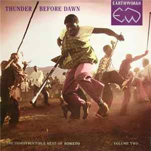 Various - Thunder Before Dawn; The Indestructible Beat Of Soweto Volume Two Mp3