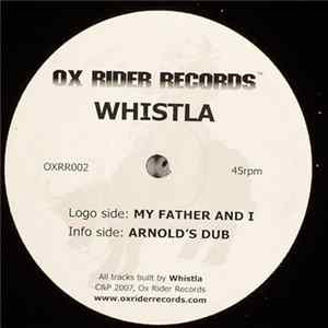 Whistla - My Father & I / Arnold's Dub Mp3
