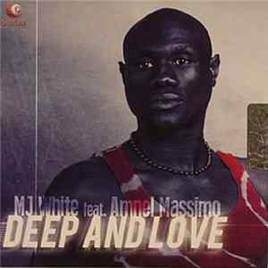 MJ White, Amnel Massimo - Deep And Love Mp3