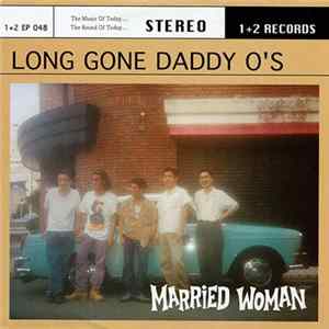 Long Gone Daddy O's - Married Woman Mp3