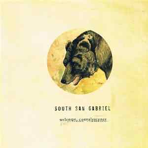 South San Gabriel - Welcome, Convalescense Mp3