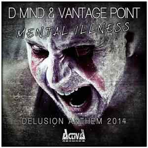 D-Mind & Vantage Point - Mental Illness (Delusion Anthem 2014) Mp3