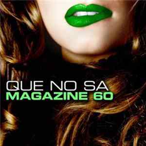 Magazine 60 - Que No Sa Mp3