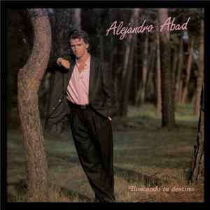Alejandro Abad - Buscando Tu Destino Mp3