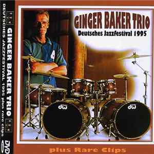 Ginger Baker Trio - Deutsches Jazzfestival 1995 Mp3