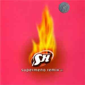 SH - Supermeno Remix'ai Mp3