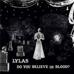 lylas - Do You Believe In Blood? Mp3