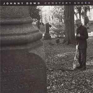 Johnny Dowd - Cemetery Shoes Mp3