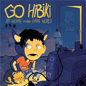 Go Hibiki - At Home In The Dark World Mp3