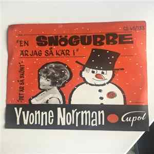 Yvonne Norrman - En Snögubbe Är Jag Så Kär I Mp3