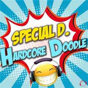 Special D. - Hardcore Doodle Mp3