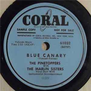 The Pinetoppers With The Marlin Sisters - Blue Canary / Mama, What'll I Do ? Mp3