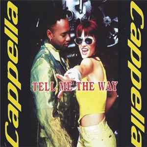 Cappella - Tell Me The Way Mp3