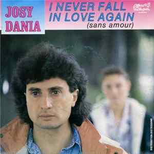 Josy Dania - I Never Fall In Love Again (Sans Amour) Mp3