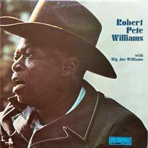 Robert Pete Williams With Big Joe Williams - Robert Pete Williams With Big Joe Williams Mp3