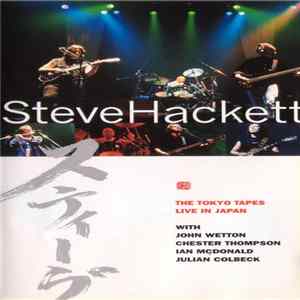 Steve Hackett - The Tokyo Tapes Mp3