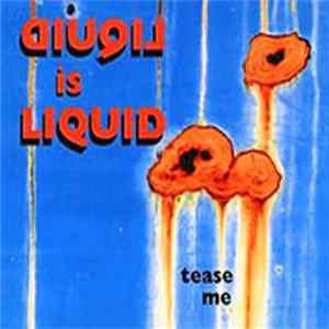 Liquid Is Liquid - Tease Me Mp3