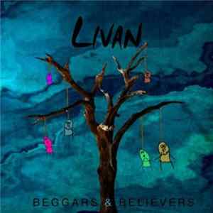 Livan - Beggars And Believers Mp3