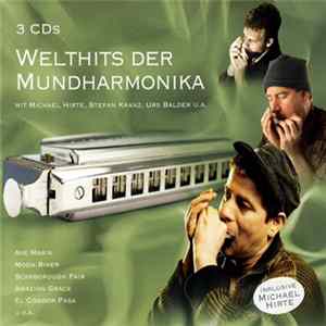 Various Mit Michael Hirte, Stefan Kranz, Urs Balder - Welthits Der Mundharmonika Mp3