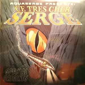 Aquaserge - Ce Très Cher Serge, Spécial Origines Mp3