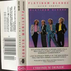 Platinum Blonde - Alien Shores Mp3