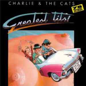 Charlie & The Cats - Greatest Tits Mp3