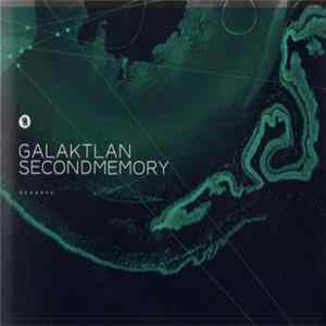 Galaktlan - Second Memory Mp3