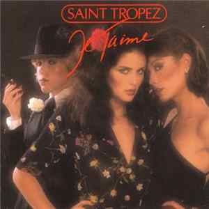 Saint Tropez - Je T'Aime Mp3