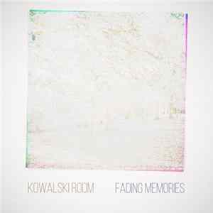 Kowalski Room - Fading Memories Mp3