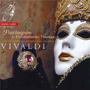 Florilegium & Elin Manahan Thomas - Vivaldi - Sacred Works For Soprano And Concertos Mp3