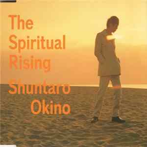 Shuntaro Okino - The Spiritual Rising Mp3