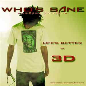 Who's Sane - Life's Better In 3D Mp3