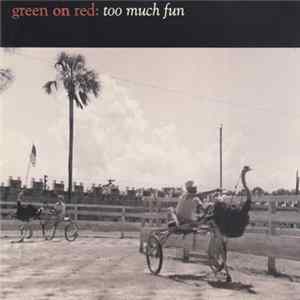 Green On Red - Too Much Fun Mp3