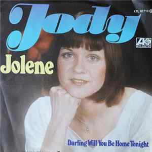 Jody - Jolene / Darling Will You Be Home Tonight Mp3