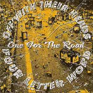 Off With Their Heads / Four Letter Word - One For The Road Mp3