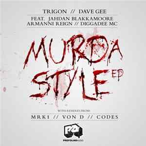 Trigon // Dave Gee Feat Jahdan Blakkamoore // Armanni Reign // Diggadee MC - Murda Style EP Mp3
