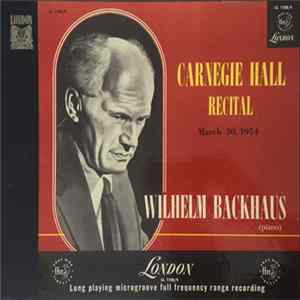 Wilhelm Backhaus - Carnegie Hall Recital (March 30, 1954) Mp3